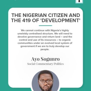 NIGERIANS AND THE 419 OF ‘DEVELOPMENT’ | by Ayo Sogunro